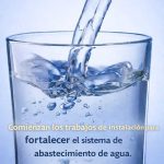 Comienzan los trabajos de instalación para fortalecer el sistema de abastecimiento de agua.