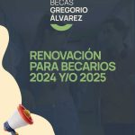 Becas Gregorio Álvarez: Renovación para becarios  2024 y/o 2025.