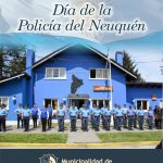 La Municipalidad de Villa La Angostura saluda a la Policía de Neuquén en su 69° Aniversario.